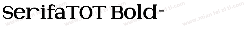 SerifaTOT Bold字体转换